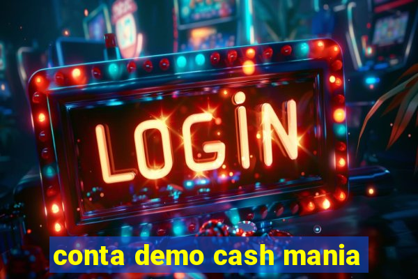 conta demo cash mania